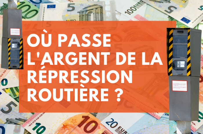 La question que tout le monde se pose&nbsp;: où passe l&rsquo;argent de la répression routière ?